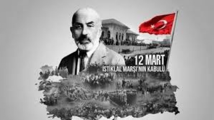12 Mart İstiklal Marşının Kabulü ve Mehmet Akif ERSOY’u Anma Günü